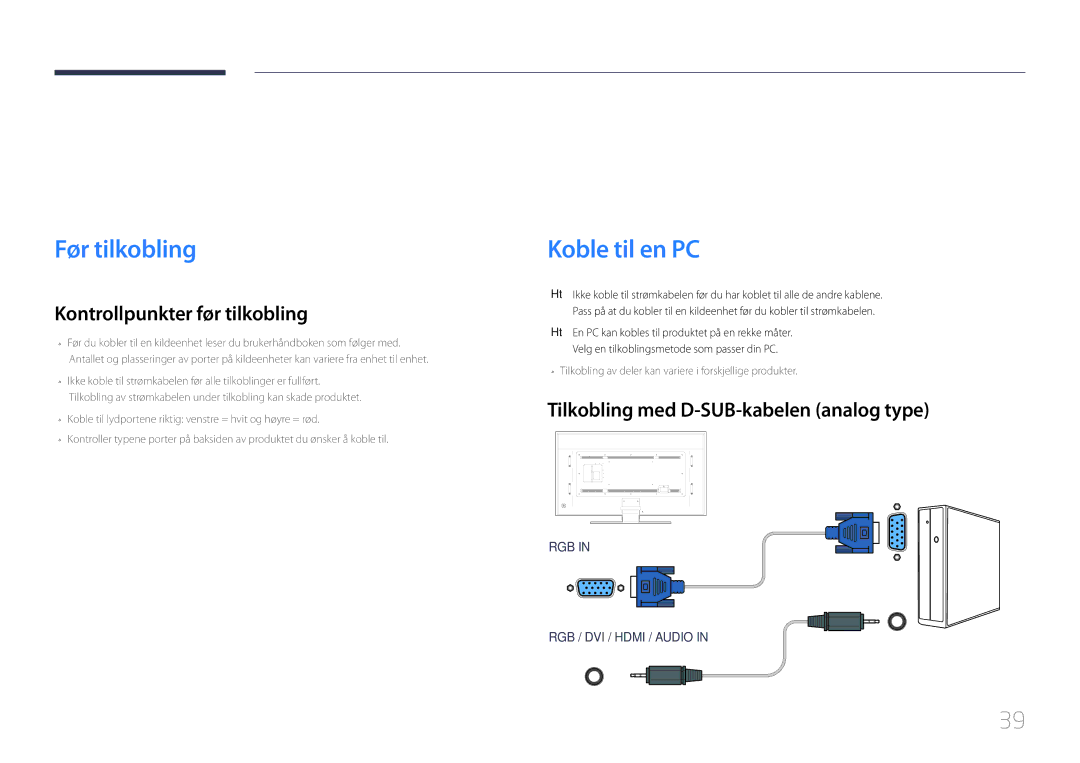 Samsung LH85QMDPLGC/EN Koble til og bruke en kildeenhet, Før tilkobling, Koble til en PC, Kontrollpunkter før tilkobling 