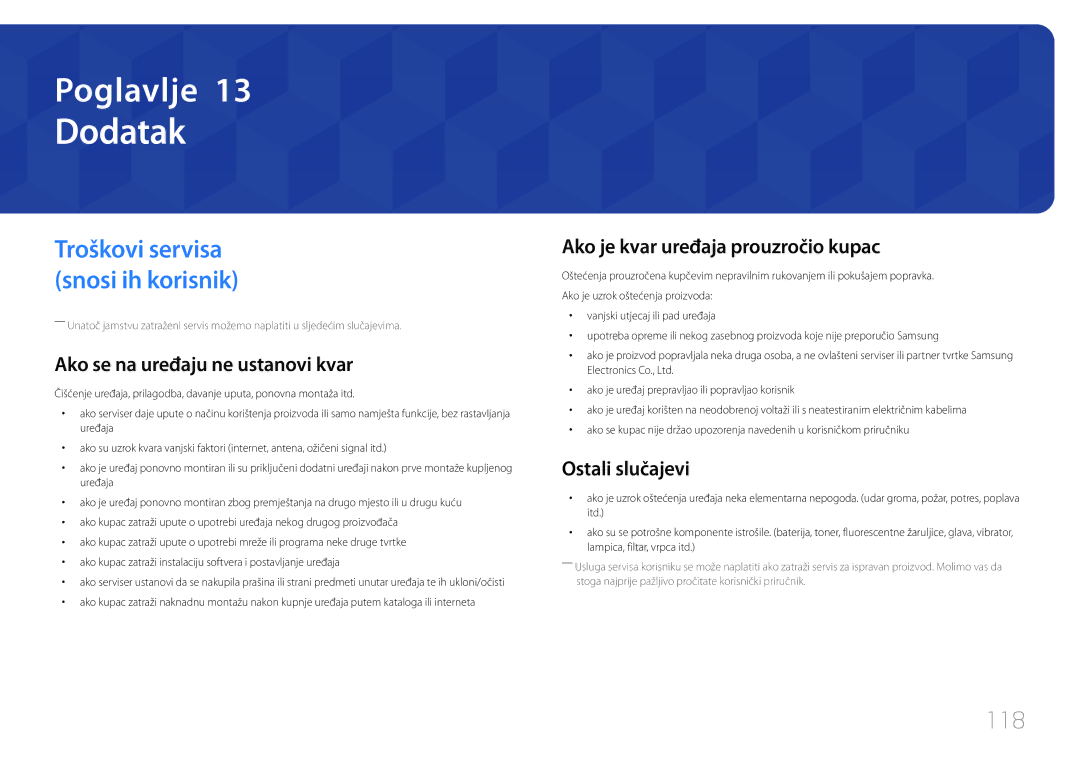 Samsung LH85QMDPLGC/EN manual Dodatak, 118, Ako se na uređaju ne ustanovi kvar, Ako je kvar uređaja prouzročio kupac 