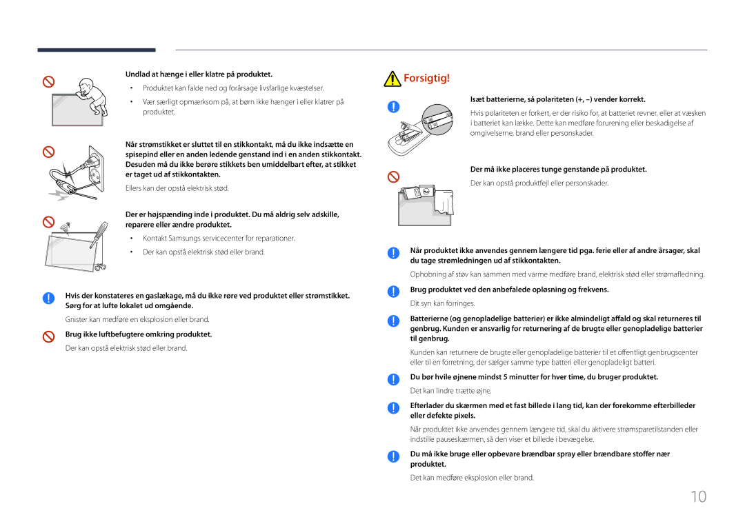 Samsung LH85QMFPLGC/EN manual Undlad at hænge i eller klatre på produktet, Brug ikke luftbefugtere omkring produktet 