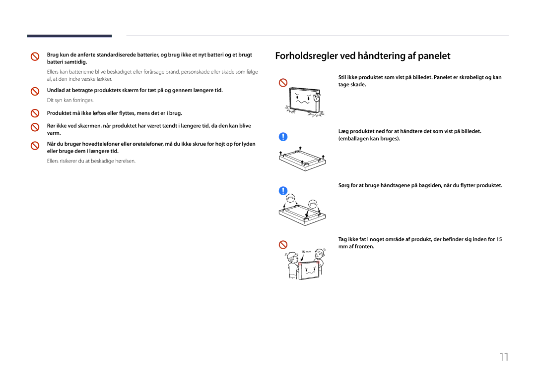 Samsung LH85QMFPLGC/EN manual Forholdsregler ved håndtering af panelet, Ellers risikerer du at beskadige hørelsen 