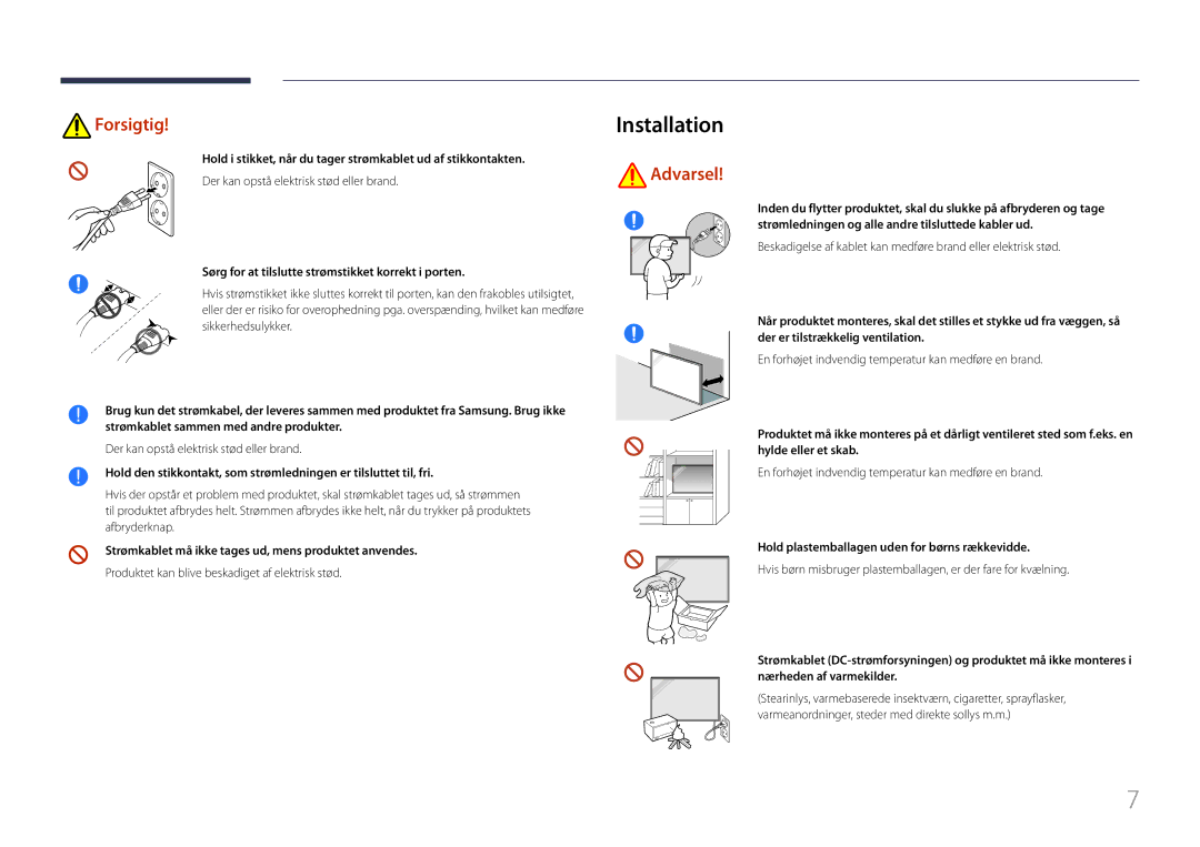 Samsung LH85QMFPLGC/EN manual Installation, Sørg for at tilslutte strømstikket korrekt i porten 