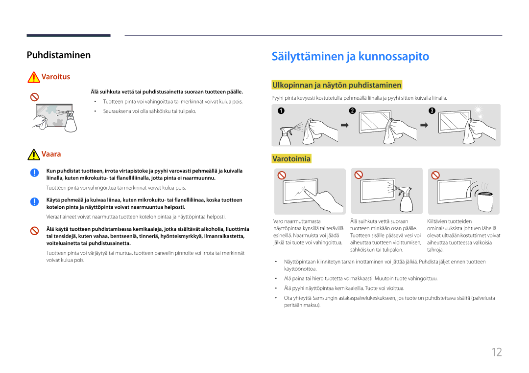 Samsung LH85QMFPLGC/EN manual Puhdistaminen, Ulkopinnan ja näytön puhdistaminen, Varotoimia 