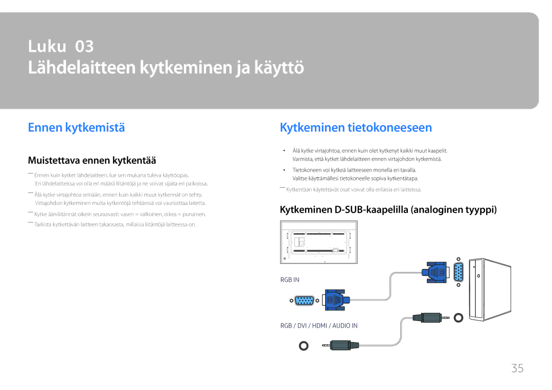 Samsung LH85QMFPLGC/EN manual Lähdelaitteen kytkeminen ja käyttö, Ennen kytkemistä, Kytkeminen tietokoneeseen 