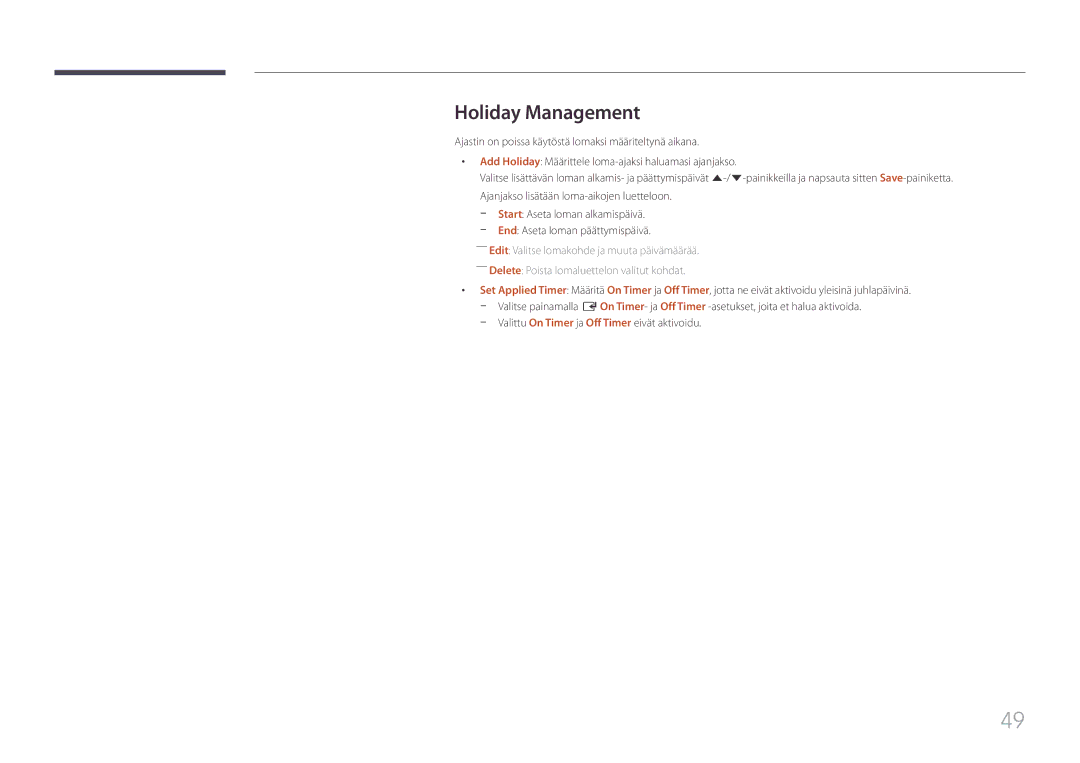 Samsung LH85QMFPLGC/EN manual Holiday Management, Valittu On Timer ja Off Timer eivät aktivoidu 