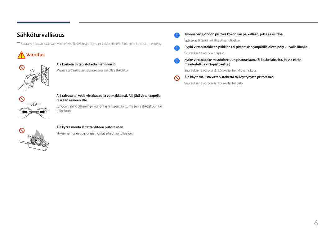 Samsung LH85QMFPLGC/EN manual Sähköturvallisuus, Älä kosketa virtapistoketta märin käsin 