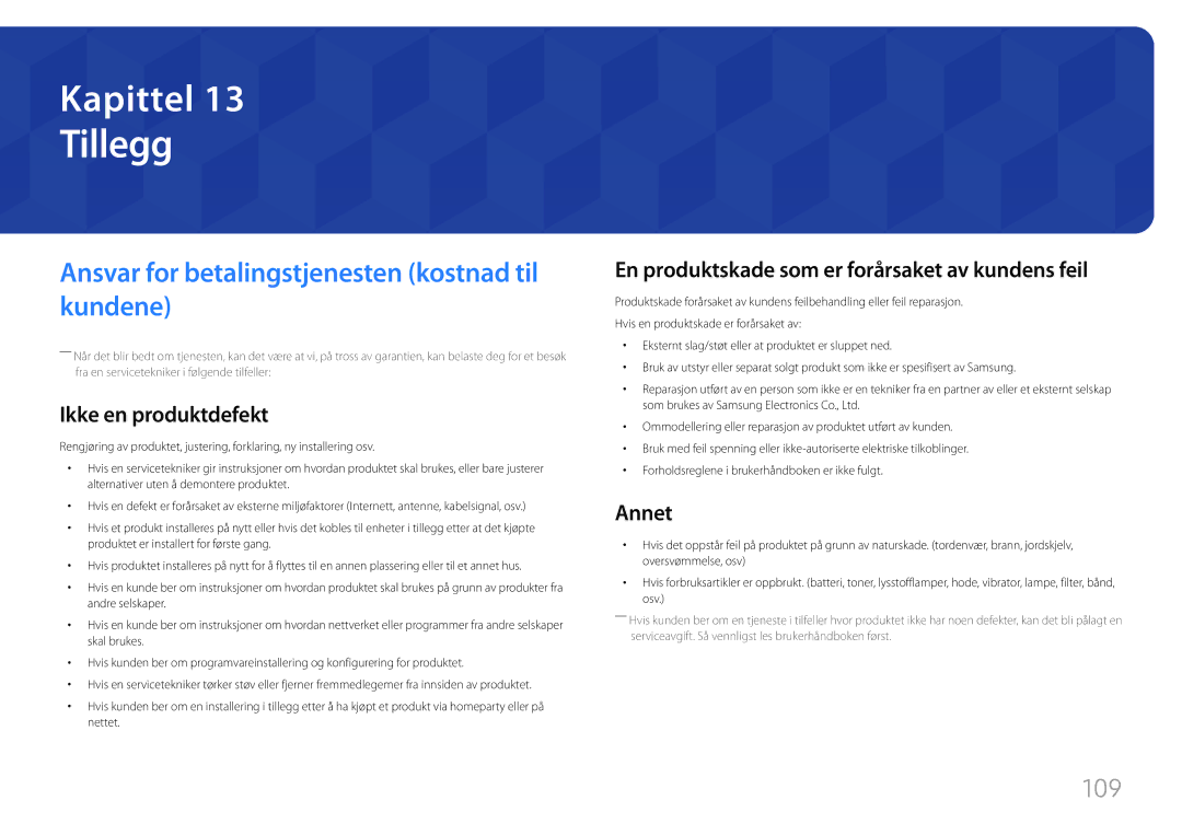 Samsung LH85QMFPLGC/EN manual Tillegg, Ansvar for betalingstjenesten kostnad til kundene, Ikke en produktdefekt, Annet 