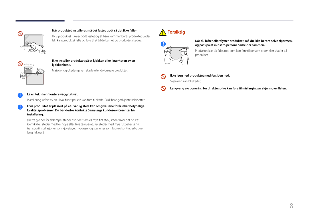 Samsung LH85QMFPLGC/EN manual Matoljer og oljedamp kan skade eller deformere produktet, La en tekniker montere veggstativet 