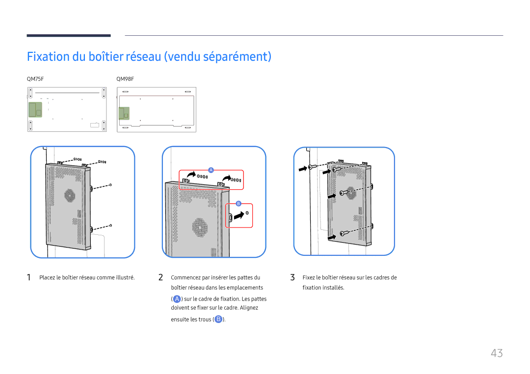 Samsung LH98QMFPBGC/EN, LH98QMFPLGC/EN, LH75QMFPLGC/EN Fixation du boîtier réseau vendu séparément, Ensuite les trous B 