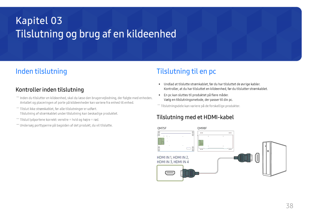 Samsung LH75QMFPLGC/EN, LH98QMFPLGC/EN manual Tilslutning og brug af en kildeenhed, Inden tilslutning, Tilslutning til en pc 