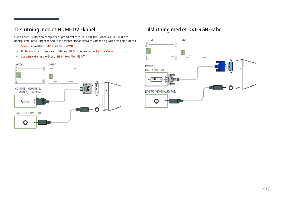 Samsung LH98QMFPBGC/EN, LH98QMFPLGC/EN, LH75QMFPLGC/EN Tilslutning med et HDMI-DVI-kabel, Tilslutning med et DVI-RGB-kabel 