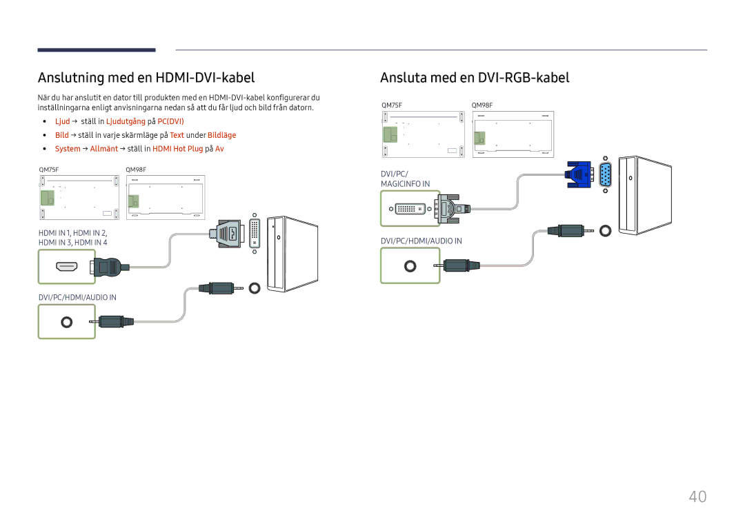 Samsung LH98QMFPBGC/EN Anslutning med en HDMI-DVI-kabel, Ansluta med en DVI-RGB-kabel, Ljud → ställ in Ljudutgång på Pcdvi 