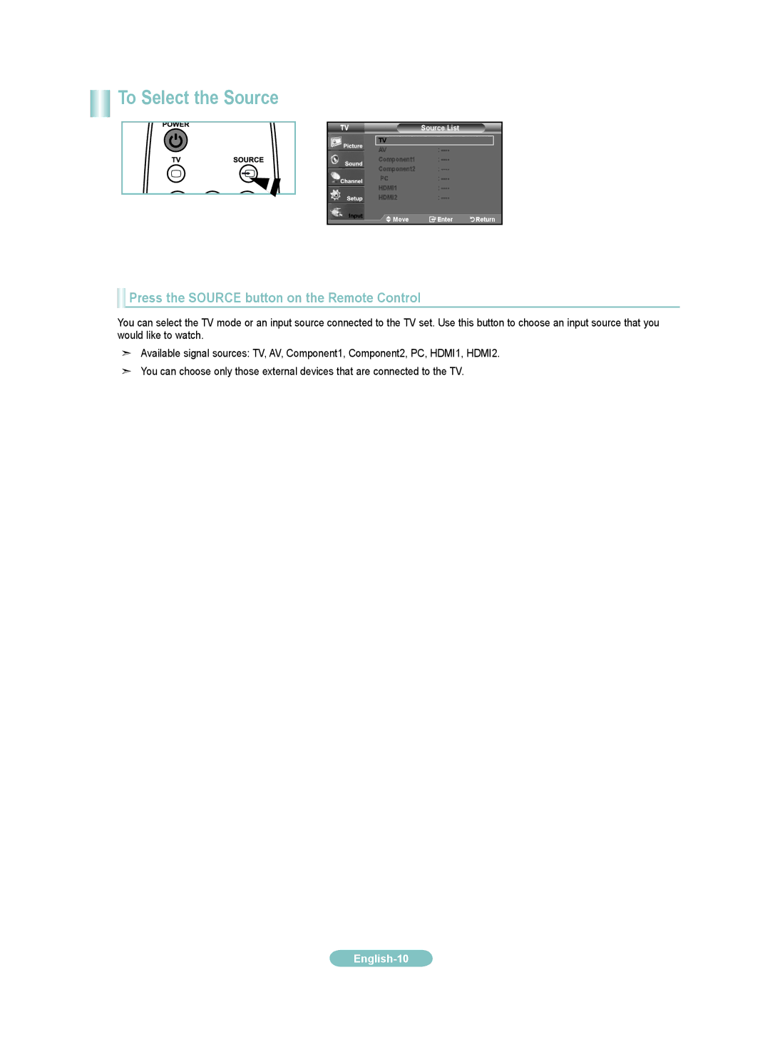 Samsung LN32A300JD manual To Select the Source, Press the Source button on the Remote Control 