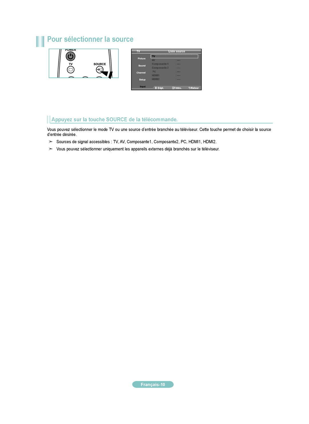 Samsung LN32A300JD manual Pour sélectionner la source, Appuyez sur la touche Source de la télécommande 