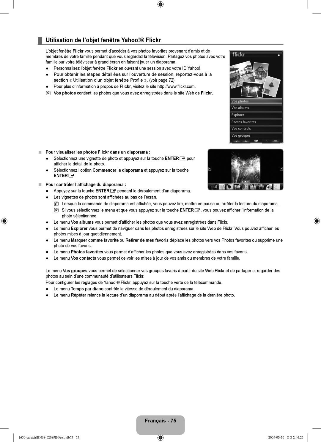 Samsung LN40B60, LN46B60 Utilisation de l’objet fenêtre Yahoo! Flickr, Pour visualiser les photos Flickr dans un diaporama 