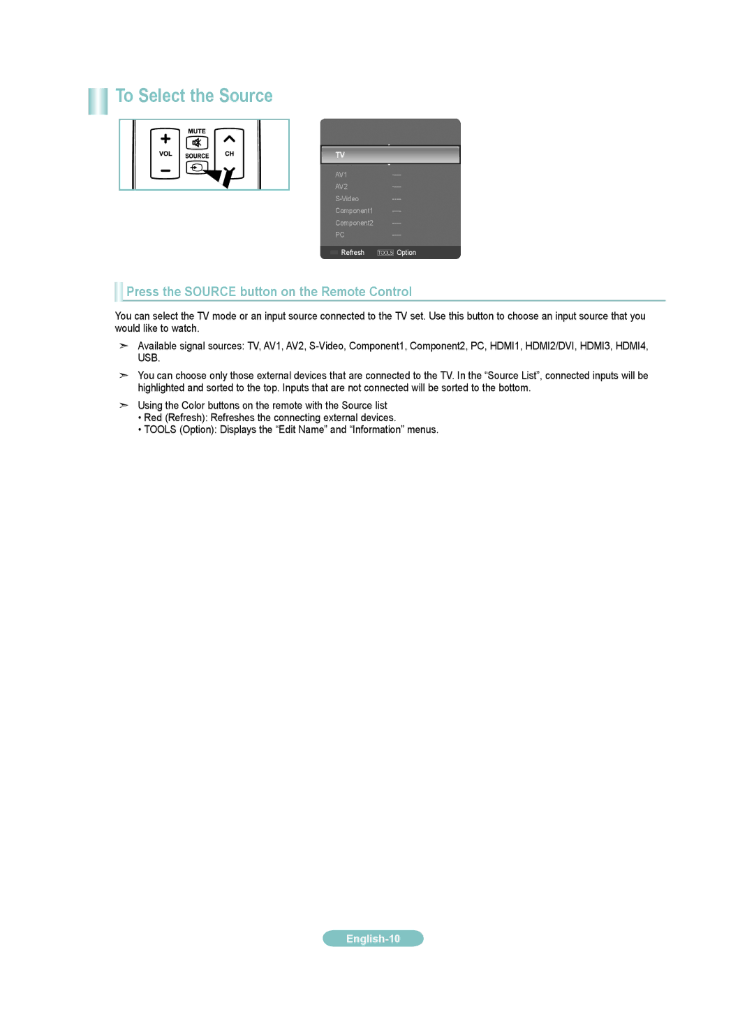 Samsung LN32A650A1F, LN46A650A1F, LN40A650A1F setup guide To Select the Source, Press the Source button on the Remote Control 