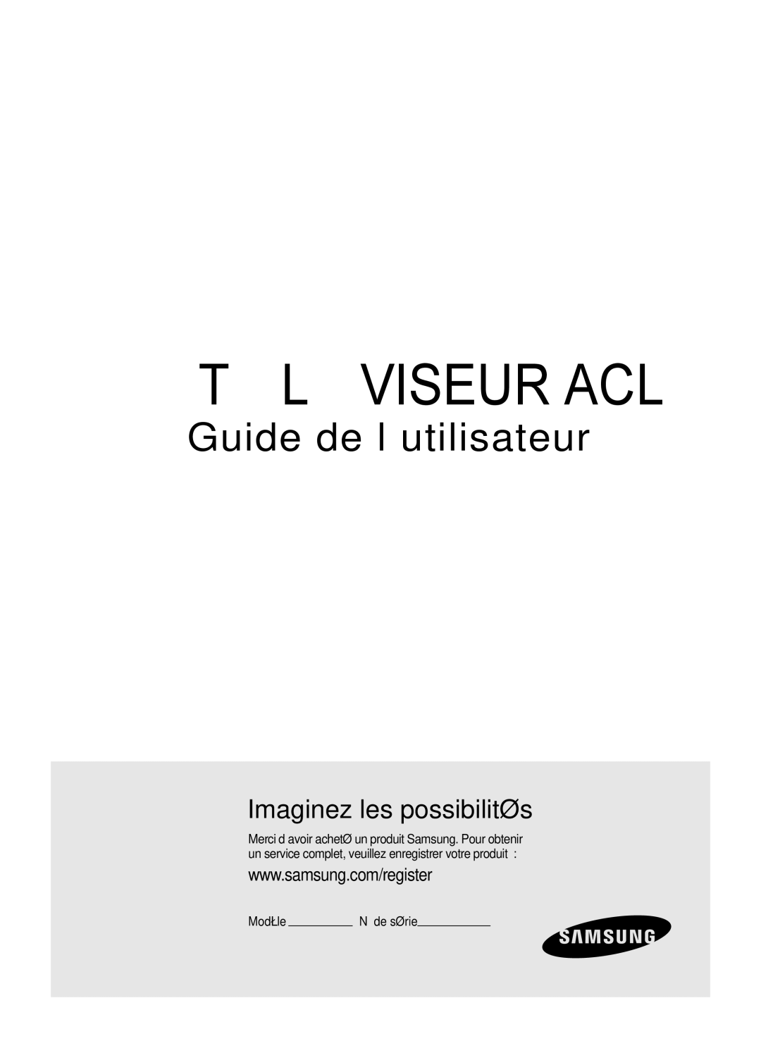 Samsung LN46B640, LN55B640, LN52B630, LN37B650, LN40B630, LN40B640, LN32B650, LN46B630 user manual Téléviseur ACL 