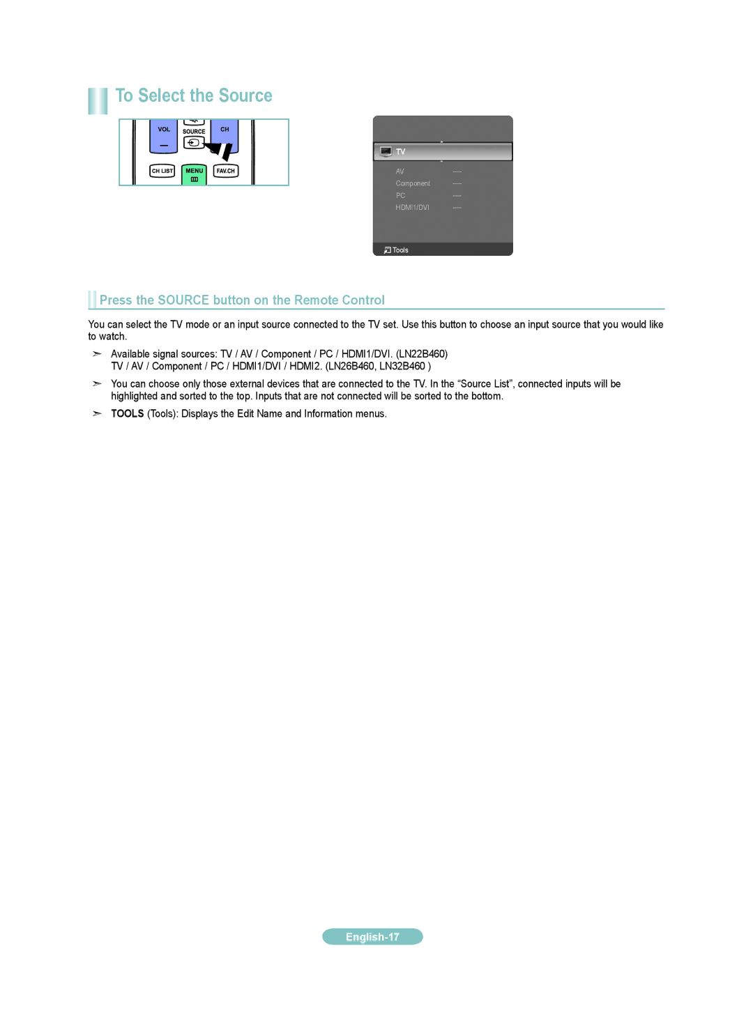 Samsung LN3B460, LN6B460, LNB460 setup guide To Select the Source, Press the Source button on the Remote Control 