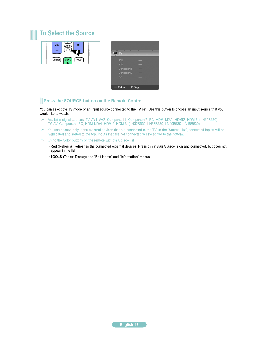 Samsung LN6B530, LN3B530, LN0B530 setup guide To Select the Source, Press the Source button on the Remote Control 