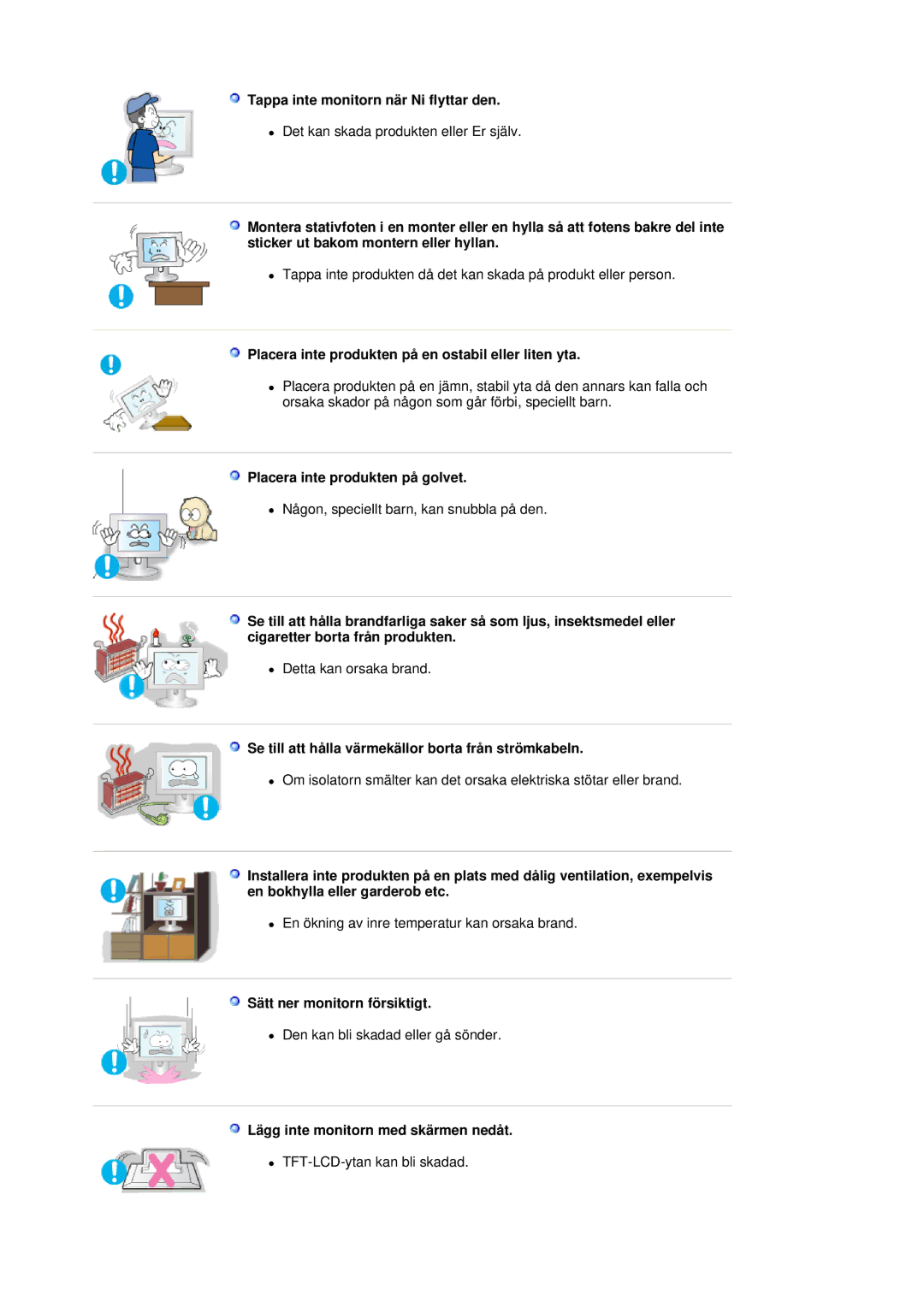 Samsung LS17BIDKSV/EDC manual Tappa inte monitorn när Ni flyttar den, Placera inte produkten på en ostabil eller liten yta 