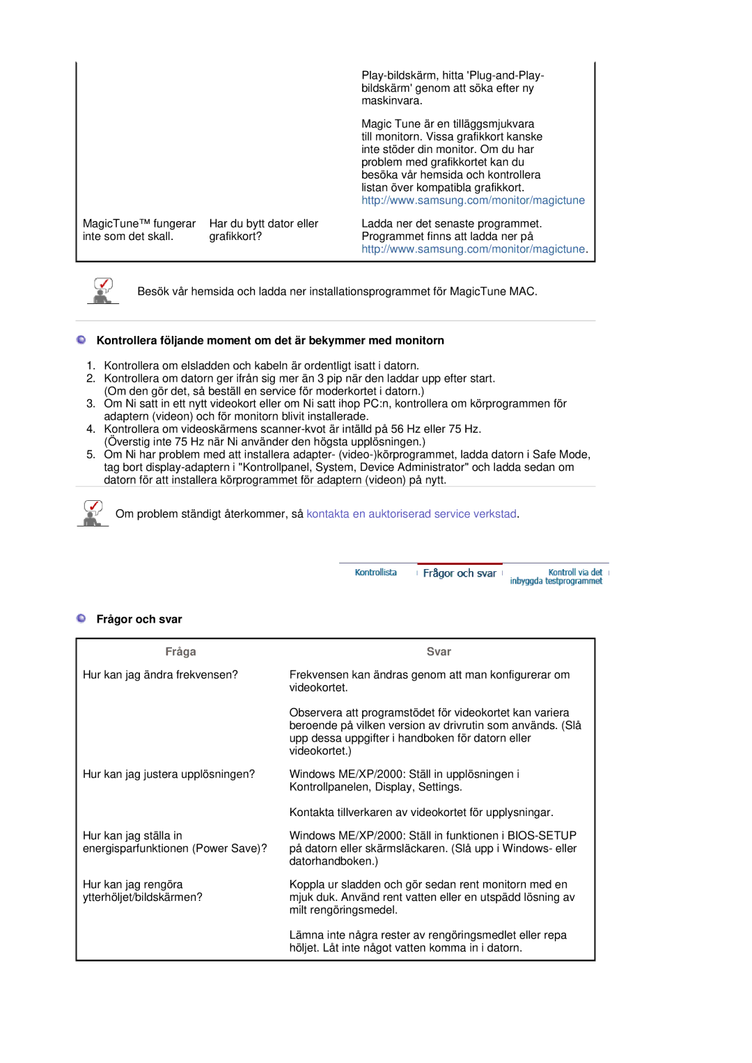 Samsung LS17BIDKSV/EDC manual Kontrollera följande moment om det är bekymmer med monitorn, Frågor och svar, Fråga, Svar 