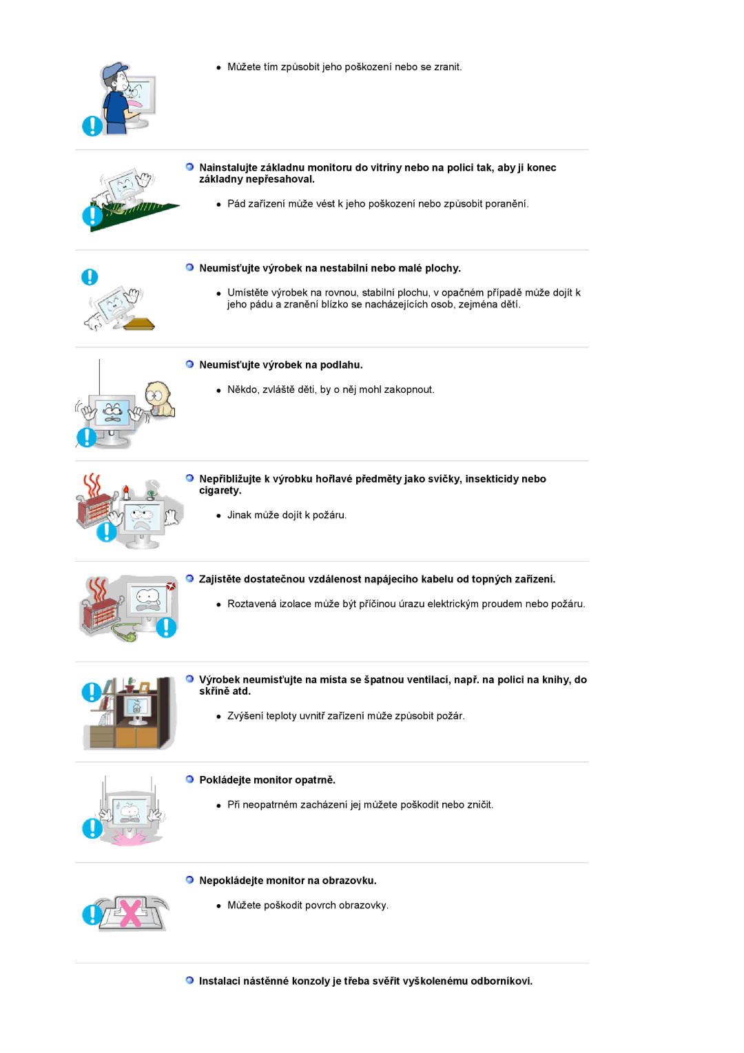 Samsung LS17GSEKS/EDC manual Neumisťujte výrobek na nestabilní nebo malé plochy, Neumísťujte výrobek na podlahu 