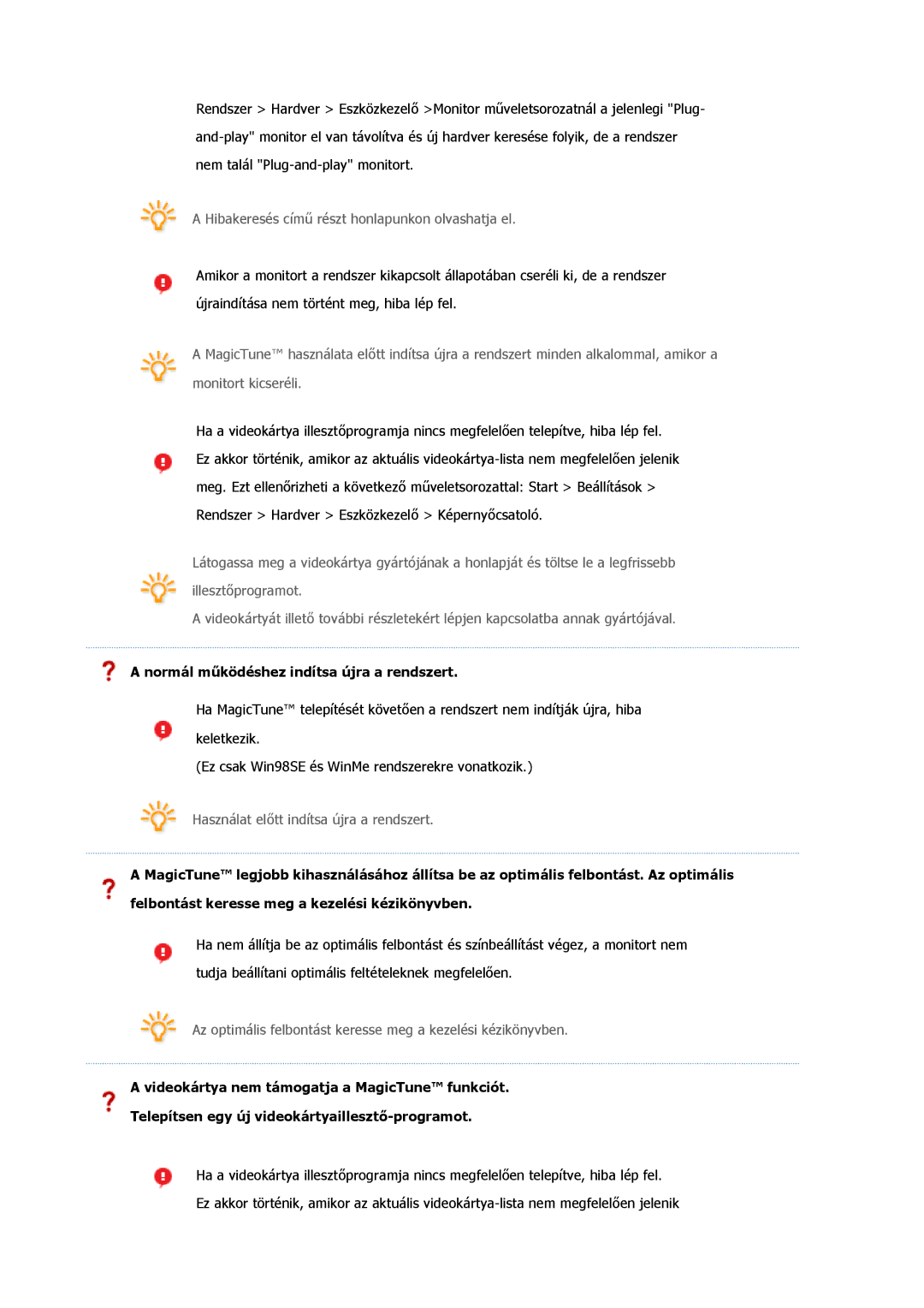 Samsung LS19HABTSQ/EDC, LS17HABTS7/EDC, LS19HATESH/EDC, LS19HALKSB/EDC manual Normál működéshez indítsa újra a rendszert 