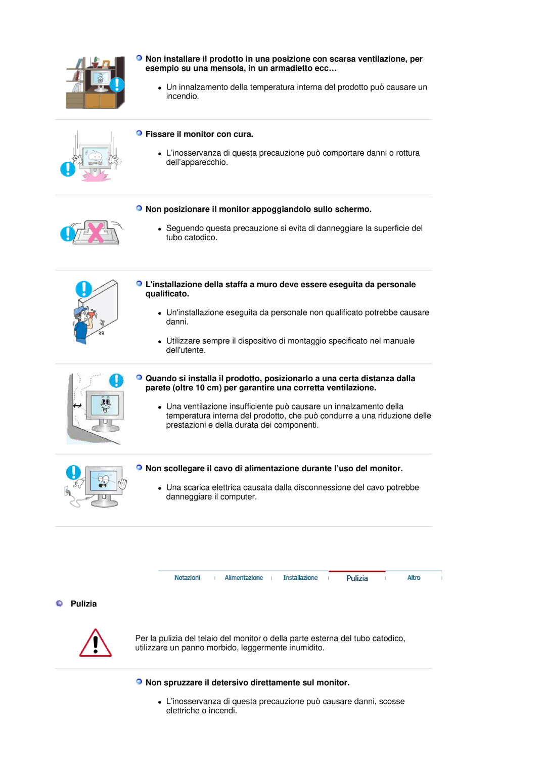 Samsung LS19HJDQHV/XSE manual Fissare il monitor con cura, Non posizionare il monitor appoggiandolo sullo schermo, Pulizia 