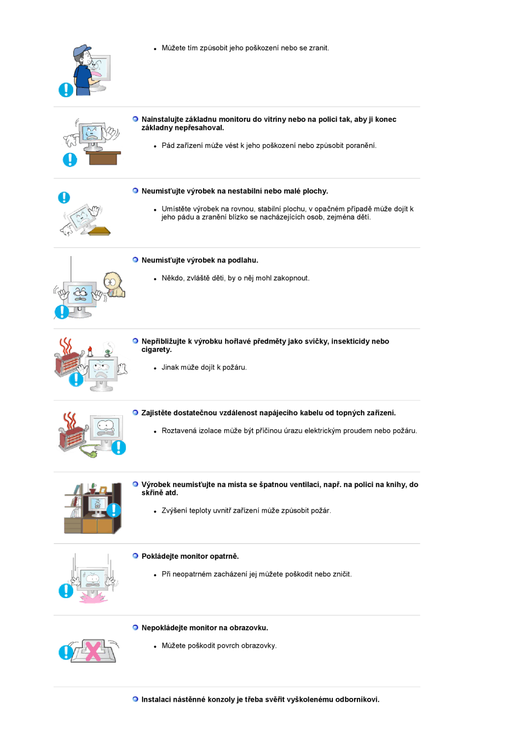 Samsung LS17MCASS/EDC manual Neumisťujte výrobek na nestabilní nebo malé plochy, Neumísťujte výrobek na podlahu 