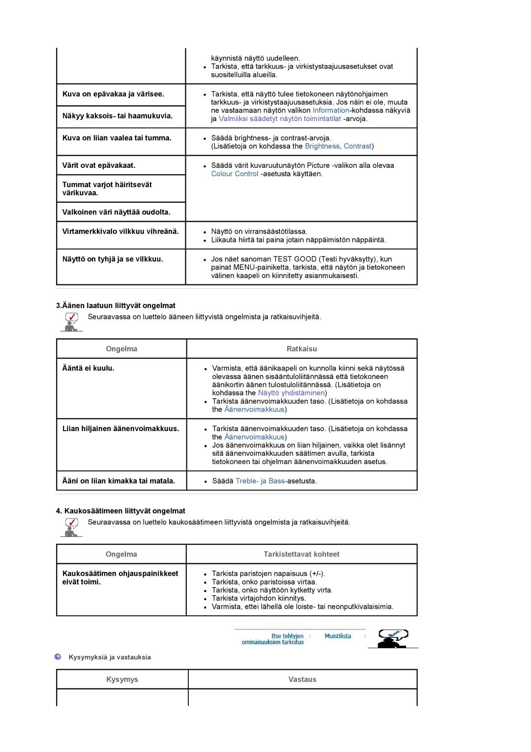 Samsung LS17MCASS/EDC manual Äänen laatuun liittyvät ongelmat, Ääntä ei kuulu, Ääni on liian kimakka tai matala 