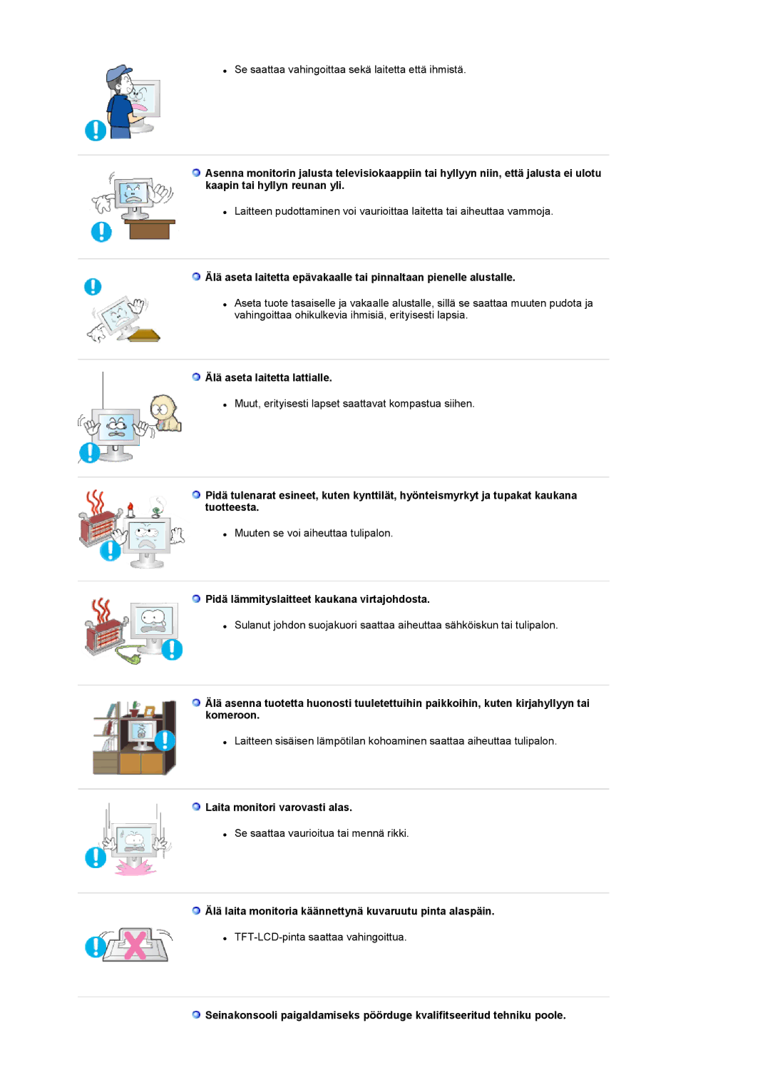 Samsung LS17MCASS/EDC manual Älä aseta laitetta lattialle, Pidä lämmityslaitteet kaukana virtajohdosta 