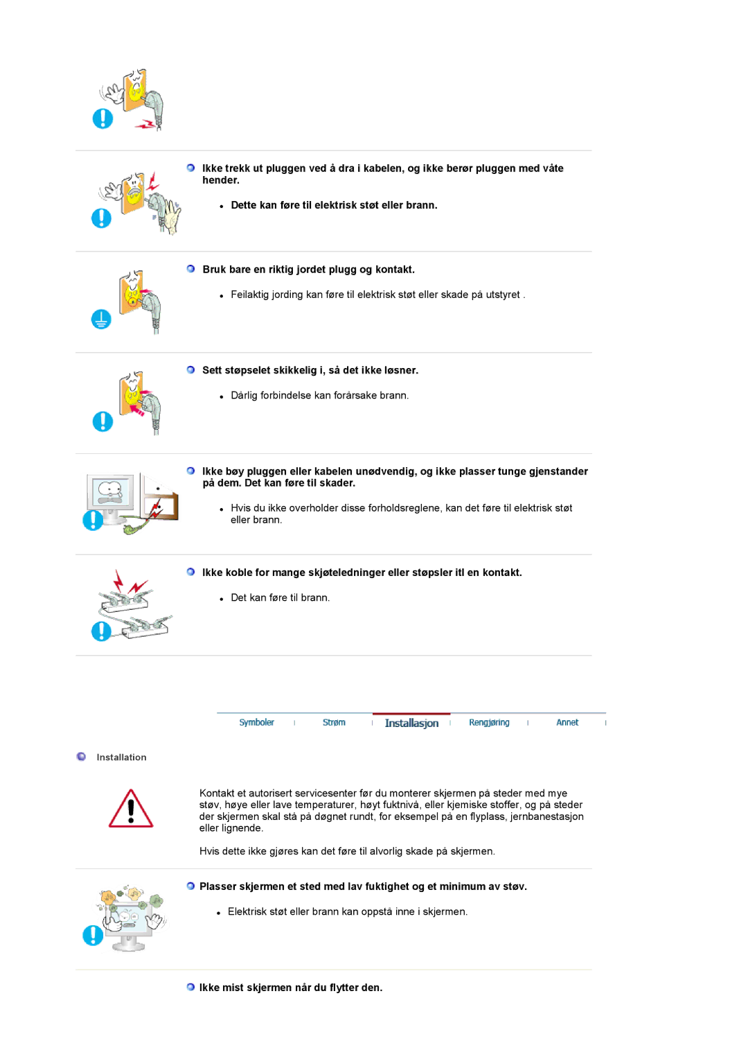 Samsung LS17MCASS/EDC manual Sett støpselet skikkelig i, så det ikke løsner, Ikke mist skjermen når du flytter den 