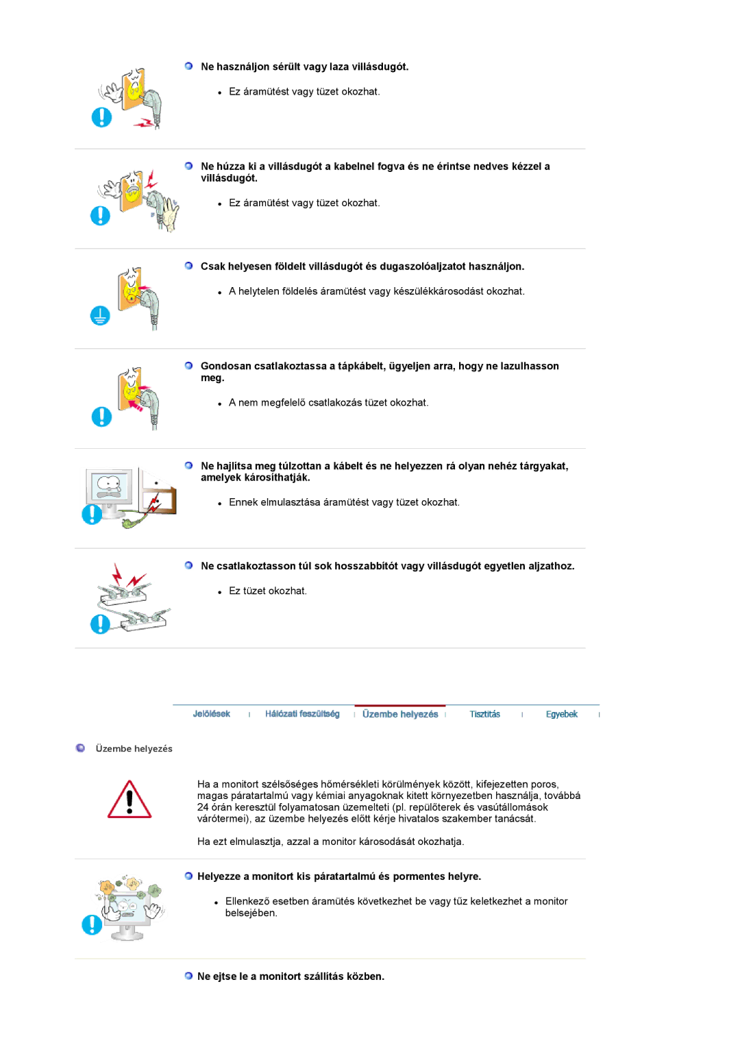 Samsung LS17MCASS/EDC Ne használjon sérült vagy laza villásdugót, Helyezze a monitort kis páratartalmú és pormentes helyre 