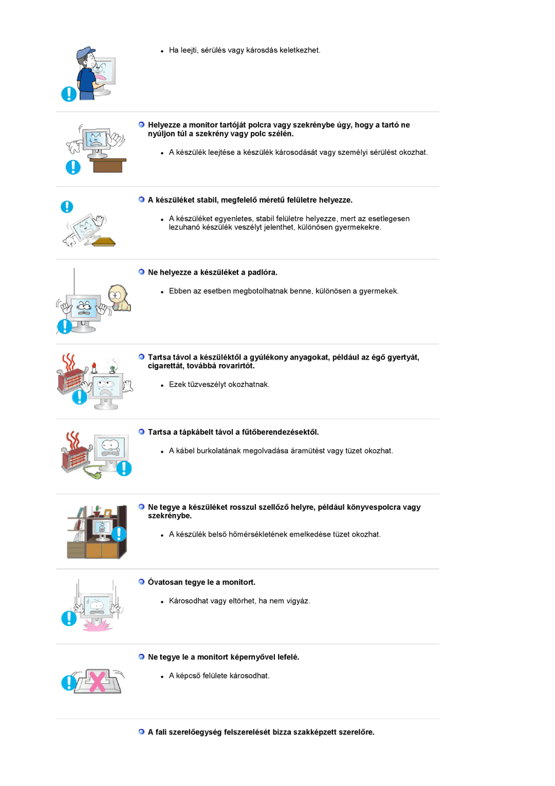 Samsung LS17MCASS/EDC manual Készüléket stabil, megfelelő méretű felületre helyezze, Ne helyezze a készüléket a padlóra 