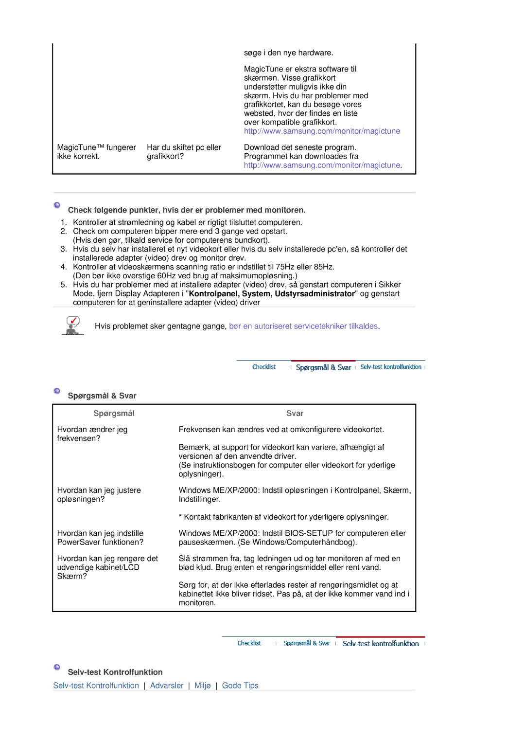 Samsung MJ17CSTS/EDC manual Check følgende punkter, hvis der er problemer med monitoren, Spørgsmål & Svar, Spørgsmål Svar 