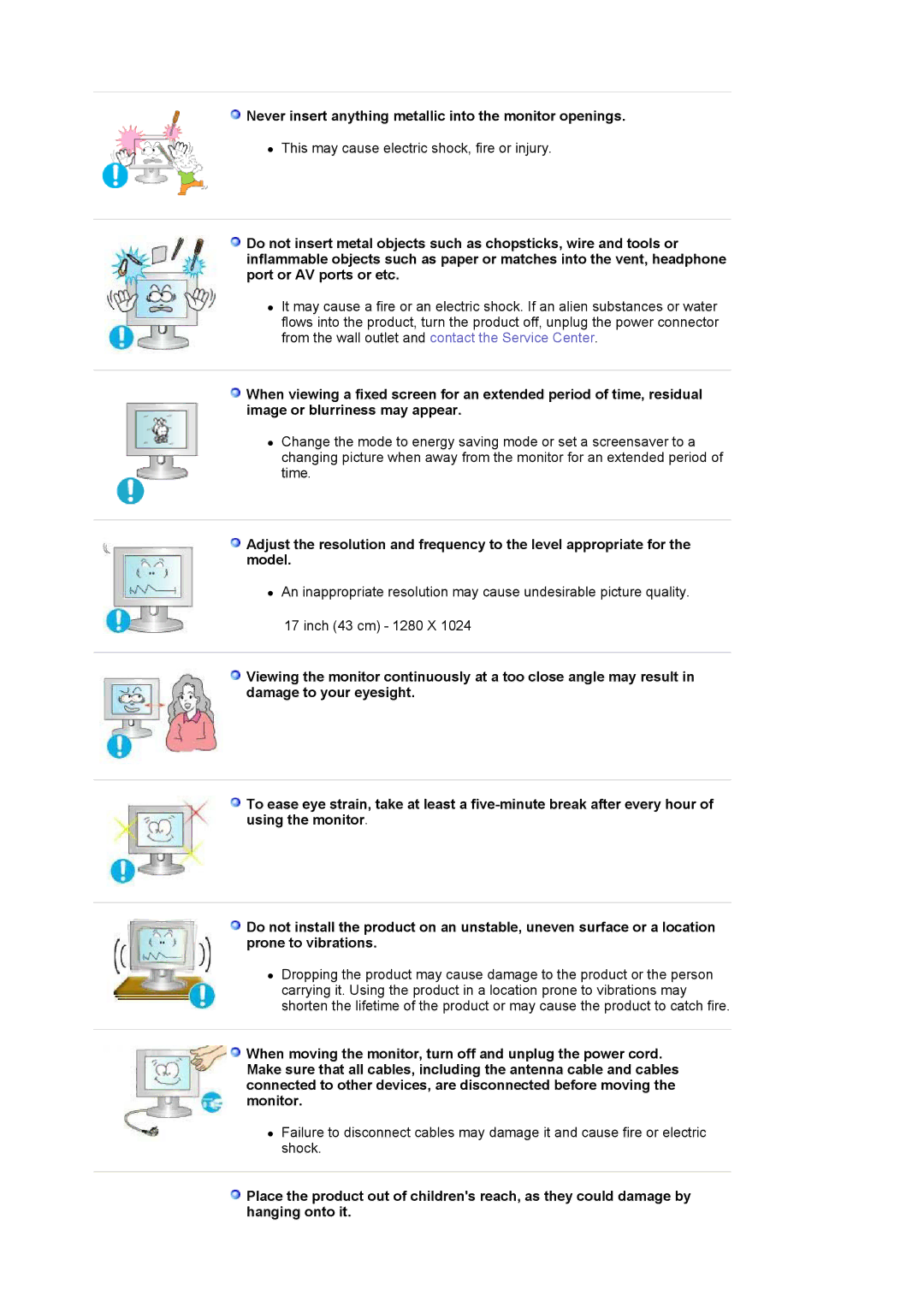 Samsung LS17MJLKS/EDC manual Never insert anything metallic into the monitor openings 