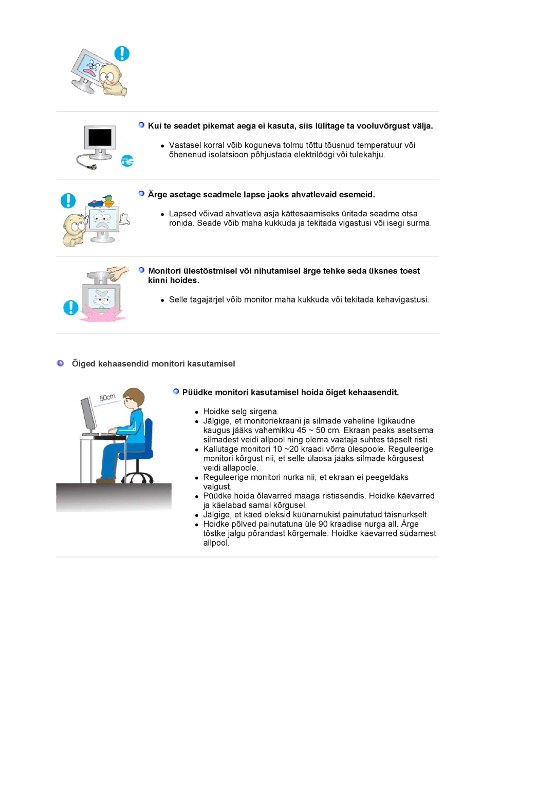 Samsung LS17MJLKS/EDC manual Ärge asetage seadmele lapse jaoks ahvatlevaid esemeid, Õiged kehaasendid monitori kasutamisel 