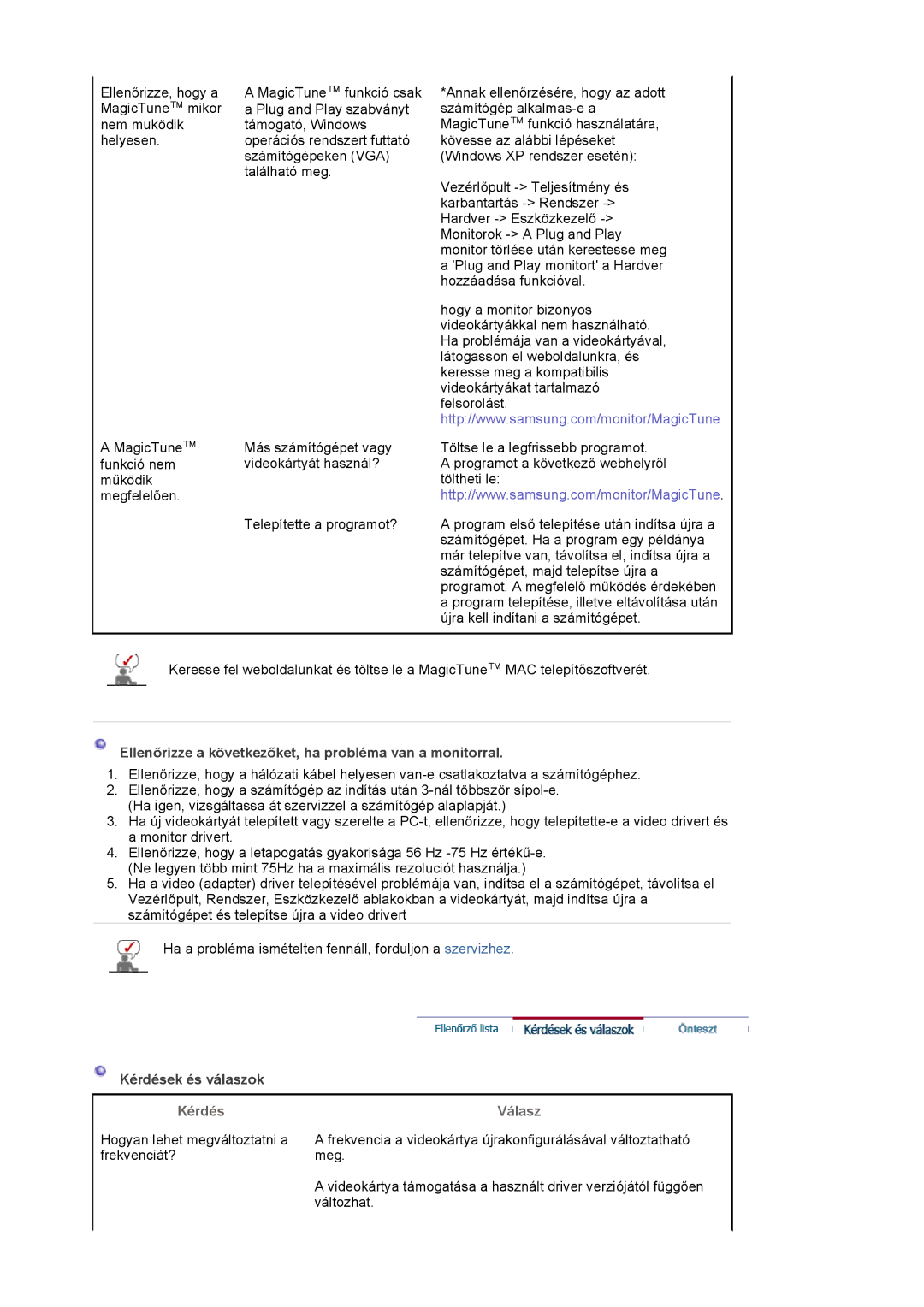 Samsung LS17MJLKS/EDC manual Ellenőrizze a következőket, ha probléma van a monitorral, Kérdések és válaszok, Kérdés Válasz 