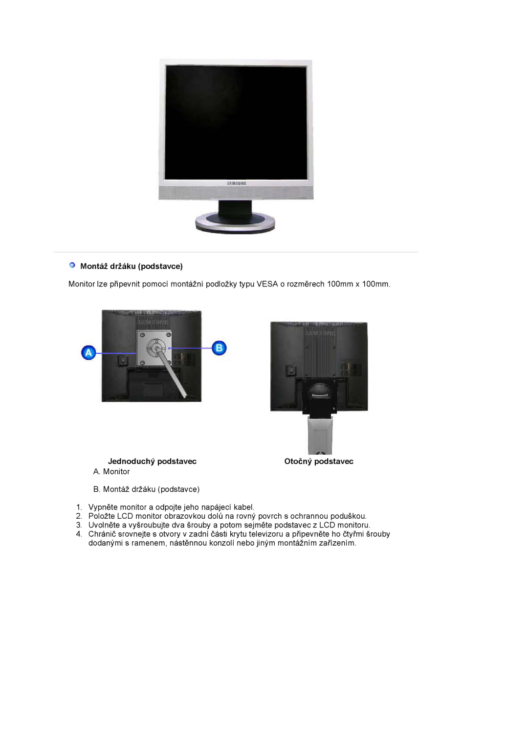 Samsung LS17MJSKSZ/EDC, LS17MJSTSE/EDC, LS19MJSTS7/EDC manual Montáž držáku podstavce, Jednoduchý podstavec Otoþný podstavec 