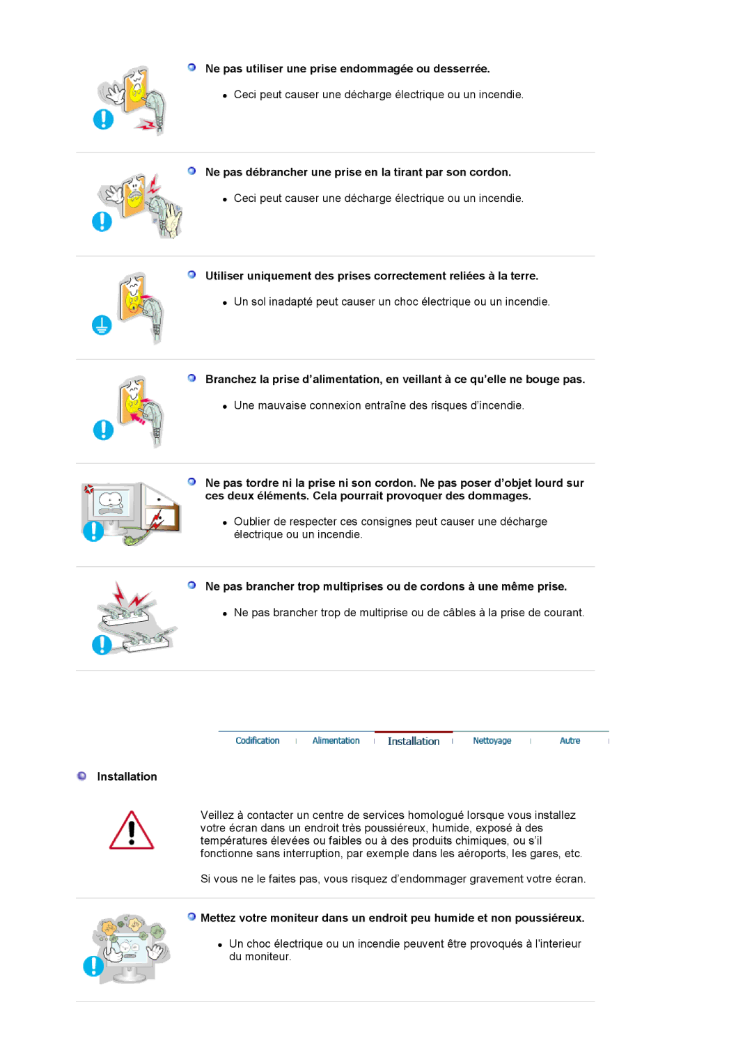 Samsung MJ17MSTSQ/EDC, LS17MJSTSE/EDC, LS19MJSTS7/EDC manual Ne pas utiliser une prise endommagée ou desserrée, Installation 