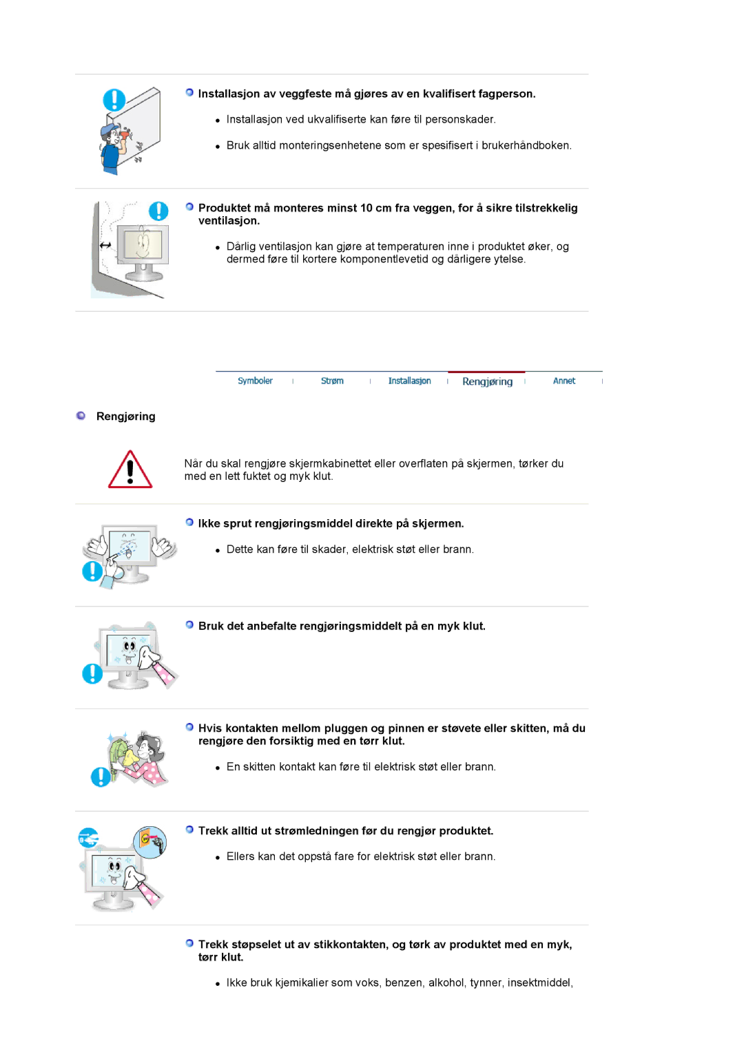 Samsung LS19MJSTSQ/EDC, LS17MJSTSE/EDC, LS19MJSTS7/EDC manual Rengjøring, Ikke sprut rengjøringsmiddel direkte på skjermen 