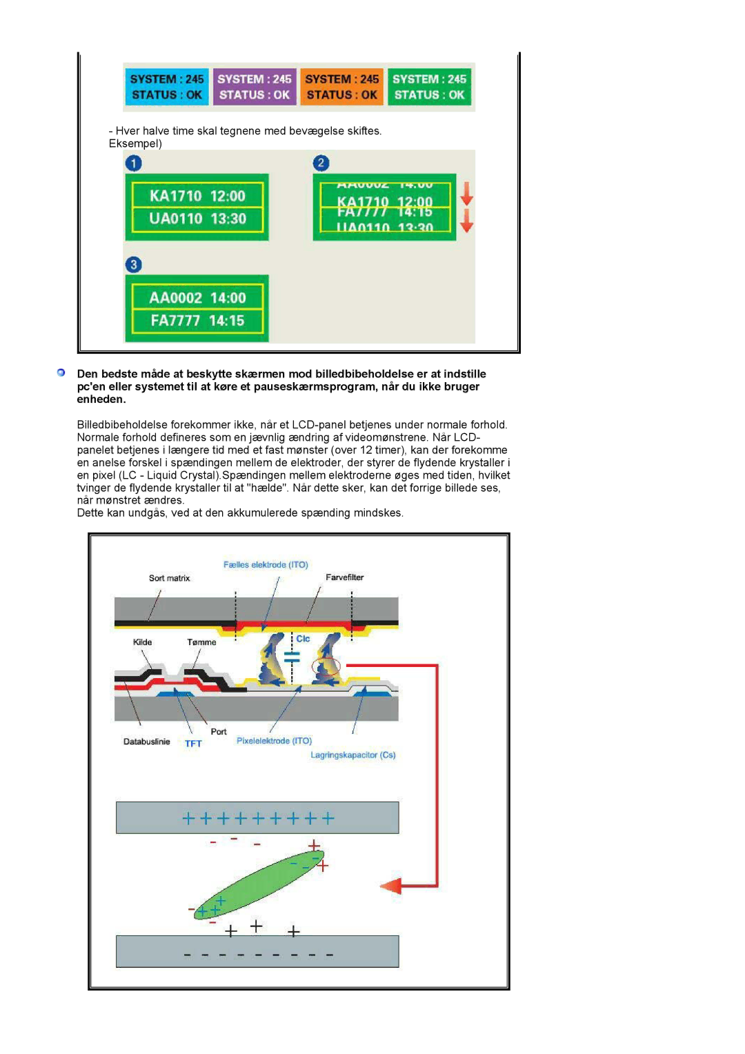 Samsung LS17MJVKS/EDC manual Hver halve time skal tegnene med bevægelse skiftes. Eksempel 