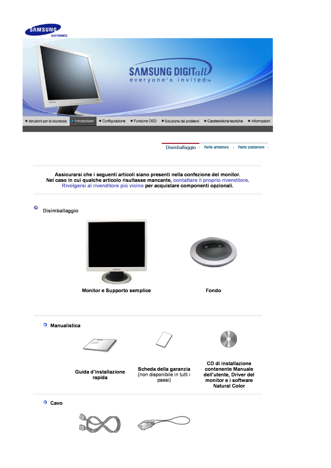 Samsung LS17MJVKS/EDC Disimballaggio, Monitor e Supporto semplice, Fondo, Manualistica, CD di installazione, rapida, Cavo 
