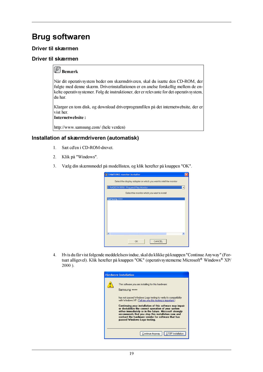 Samsung LS17MYBEBQ/EDC manual Brug softwaren, Driver til skærmen, Installation af skærmdriveren automatisk, Internetwebsite 