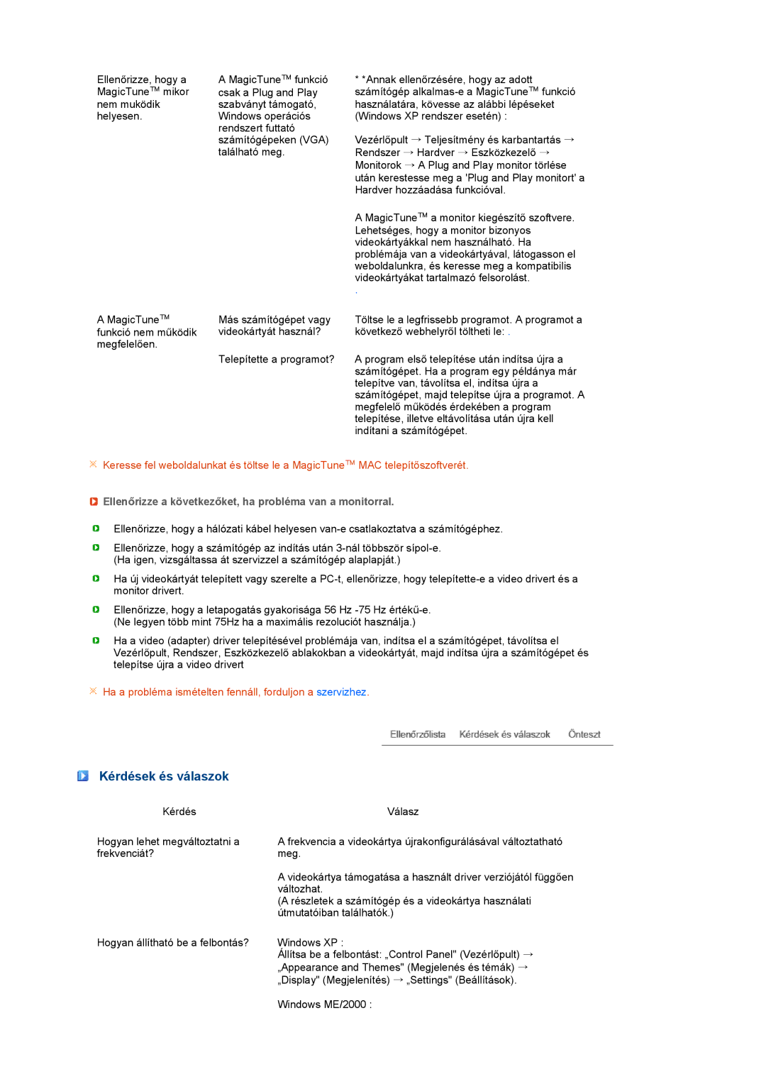 Samsung LS17PEASW/EDC, LS17PEASB/EDC manual Kérdések és válaszok, Ellenőrizze a következőket, ha probléma van a monitorral 