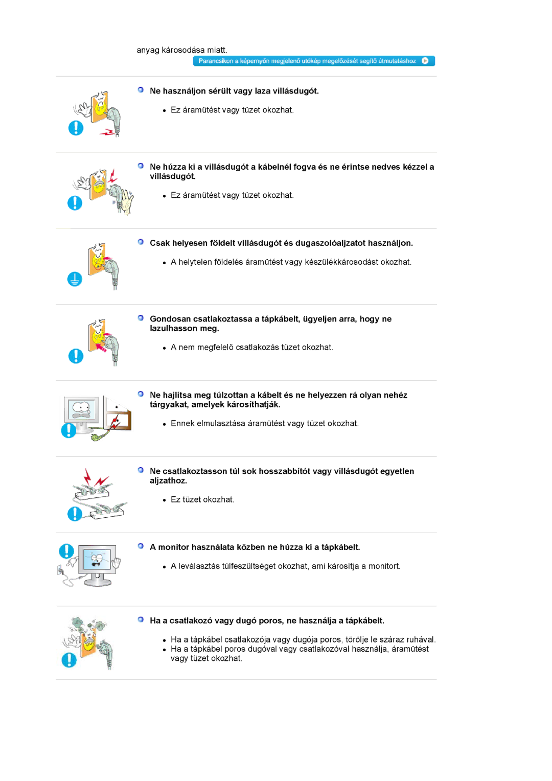 Samsung LS17PLMSKB/EDC manual Ne használjon sérült vagy laza villásdugót, Monitor használata közben ne húzza ki a tápkábelt 