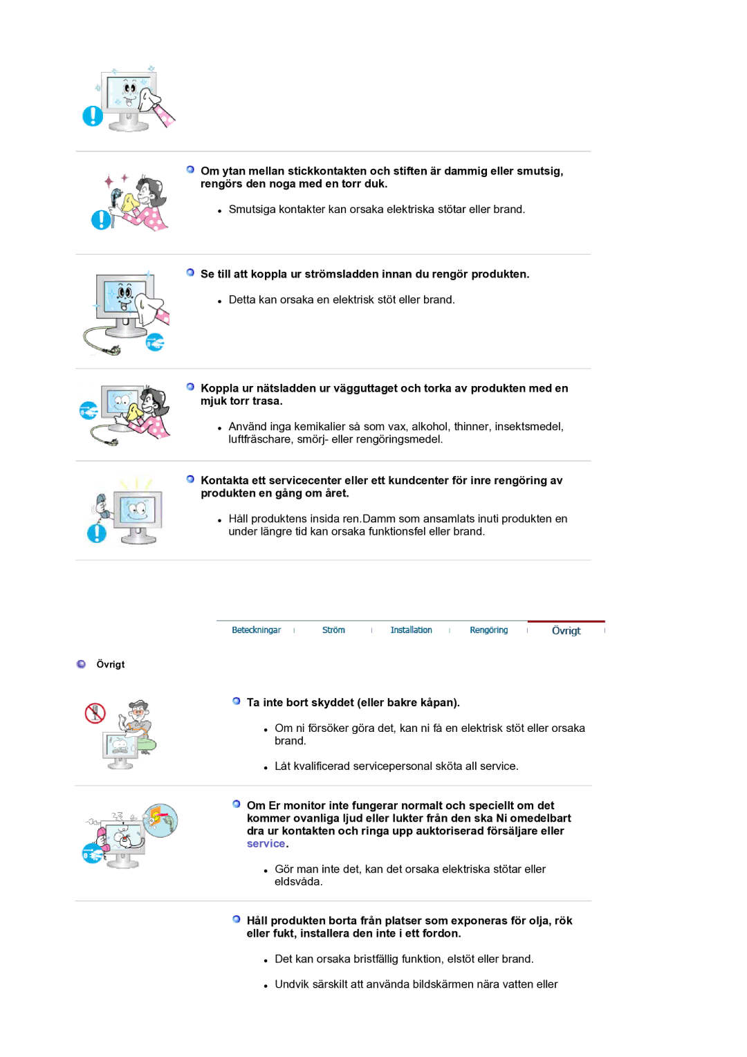 Samsung LS17SMTTS/EDC Se till att koppla ur strömsladden innan du rengör produkten, Ta inte bort skyddet eller bakre kåpan 