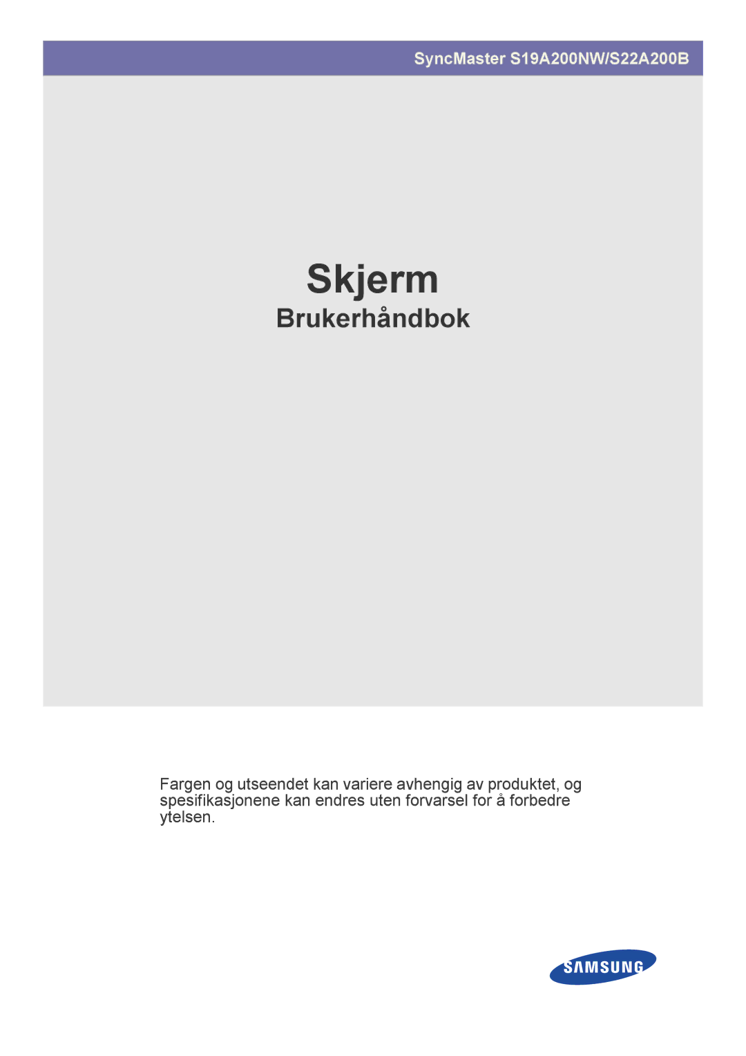 Samsung LS22A200BST/EN, LS19A200NWT/EN manual Skjerm 