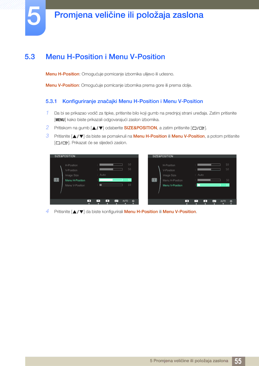 Samsung LS22B420BW/EN, LS19B420BWV/EN manual Konfiguriranje značajki Menu H-Position i Menu V-Position 