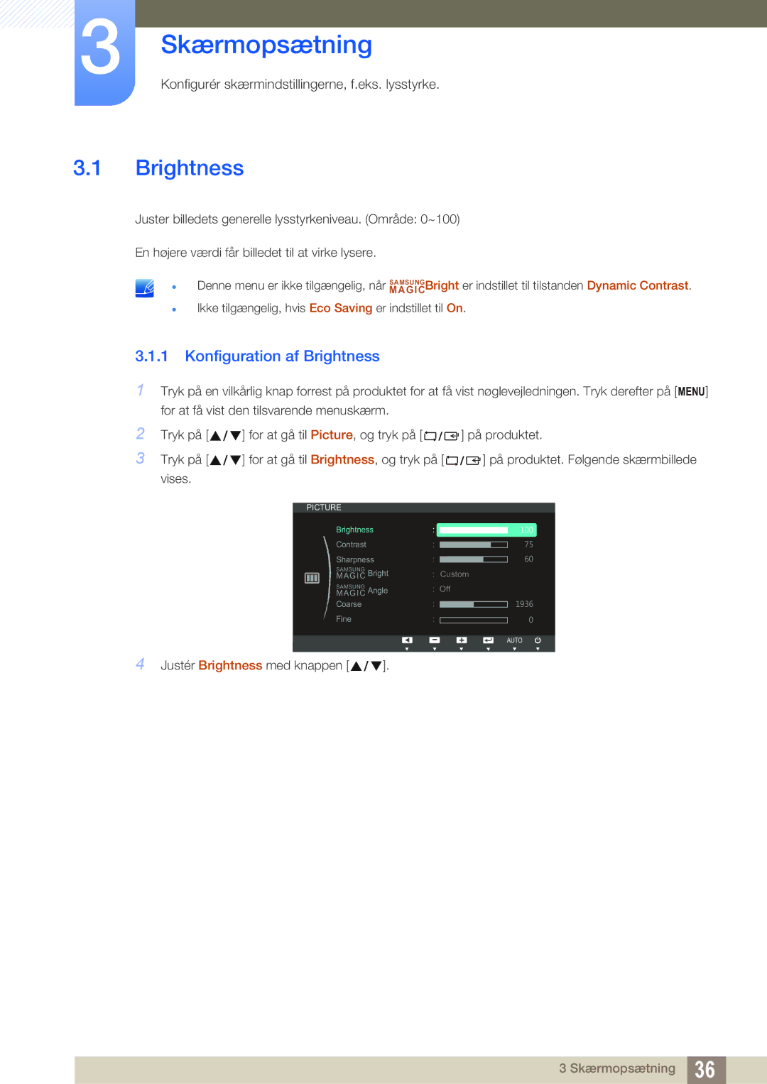 Samsung LS19B420BWV/EN, LS24B420BWV/EN, LS22B420BWV/EN manual Skærmopsætning, Konfiguration af Brightness 