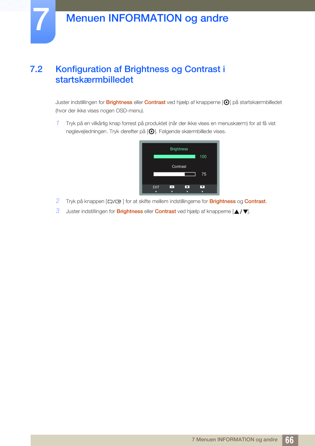 Samsung LS19B420BWV/EN, LS24B420BWV/EN, LS22B420BWV/EN manual Konfiguration af Brightness og Contrast i startskærmbilledet 